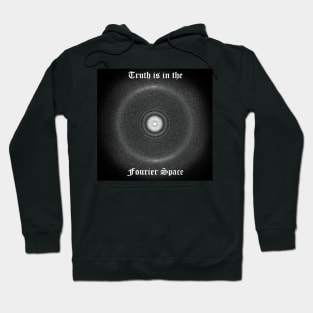 The Truth is in the Fourier Space Hoodie